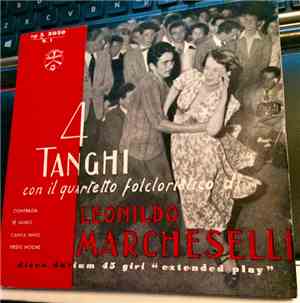 Leonildo Marcheselli - 4 Tanghi Con Il Quartetto Folcloriollico Di