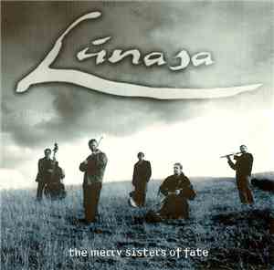 Lúnasa - The Merry Sisters Of Fate
