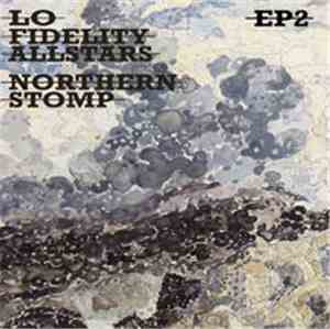 Lo-Fidelity Allstars - Northern Stomp EP2