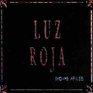Luz Roja - No Me Afiles