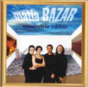 Matia Bazar - Escalofrío Cálido