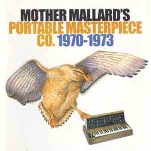 Mother Mallard's Portable Masterpiece Co. - 1970-1973