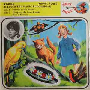 Muriel Young - Jeremy To The Rescue / Flopperty The Baby Rabbit
