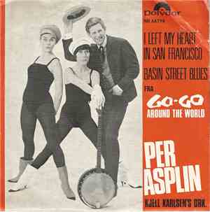 Per Asplin, Kjell Karlsen's Ork - I Left My Heart In San Fransisco