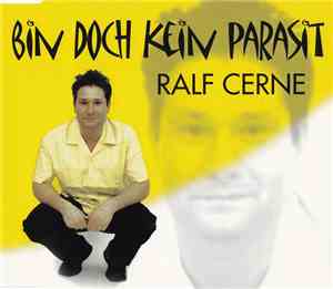 Ralf Cerne - Bin Doch Kein Parasit