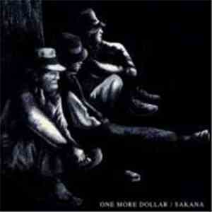 Sakana  - One More Dollar
