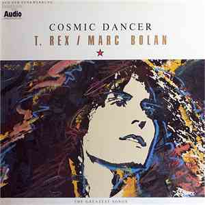 T. Rex / Marc Bolan - Cosmic Dancer