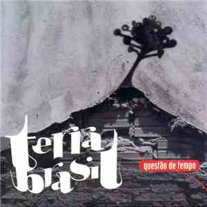Terra Brasil - Questão de Tempo
