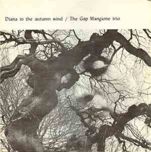 The Gap Mangione Trio - Diana In The Autumn Wind