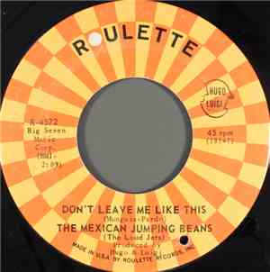 The Mexican Jumping Beans (The Loud Jets) - Don't Leave Me Like This