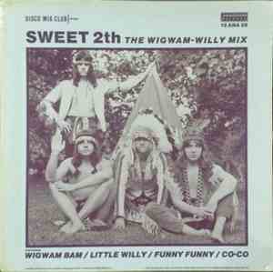 The Sweet - Sweet 2th - The Wigwam-Willy Mix