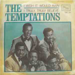 The Temptations - I Wish It Would Rain / I Truly, Truly Believe