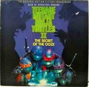 Various - Teenage Mutant Ninja Turtles II: The Secret Of The Ooze (The Original Motion Picture Soundtrack)