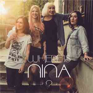 Where Is Nina? - Where Is Nina?
