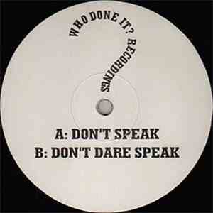 Who Done It? - Don't Speak / Don't Dare Speak