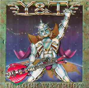 Y & T - In Rock We Trust