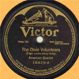 American Quartet / Van And Schenck - The Dixie Volunteers / I Miss The Old  ...