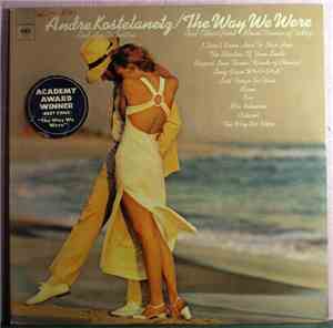 André Kostelanetz And His Orchestra - The Way We Were And Other Great Movie ...