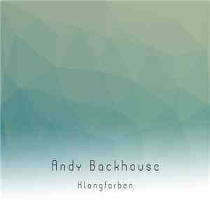 Andrew Backhouse - Klangfarben