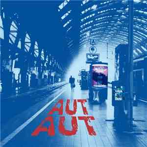 Aut Aut - Aut Aut