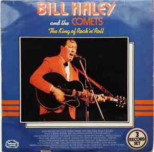 Bill Haley And The Comets - The King of Rock 'n' Roll