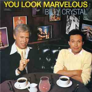 Billy Crystal - You Look Marvelous