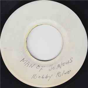 Bobby Blue - Man of Jealousy