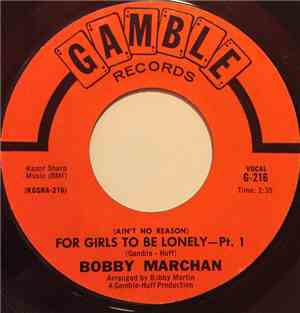 Bobby Marchan - (Ain't No Reason) For Girls To Be Lonely