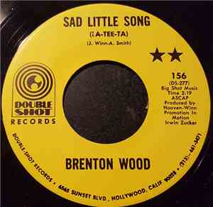Brenton Wood - Sad Little Song/Who But A Fool