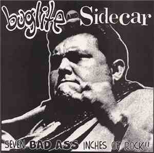 Buglite And Sidecar  - Seven Bad Ass Inches Of Rock!