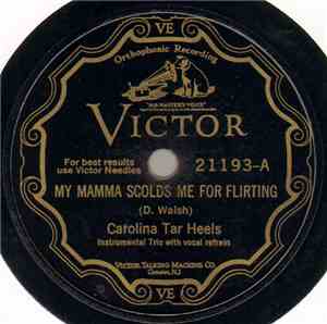 Carolina Tar Heels - My Mamma Scolds Me For Flirting / Good-Bye, My Bonnie, ...