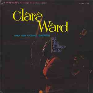 Clara Ward And Her Gospel Singers - At The Village Gate