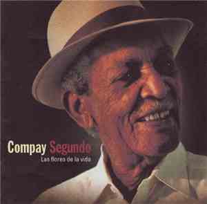 Compay Segundo - Las Flores De La Vida