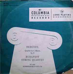 Debussy, Budapest String Quartet - Quartet In G Minor, Op. 10