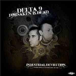 Delta 9 & Forsaken Is Dead - Industrial Devilution (Bonus Edition)