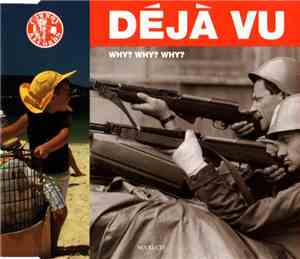 Déjà Vu - Why?Why?Why?