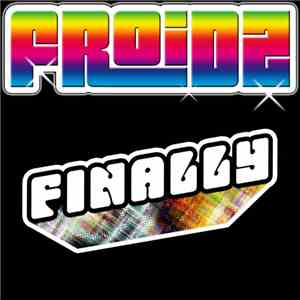 Froidz - Finally