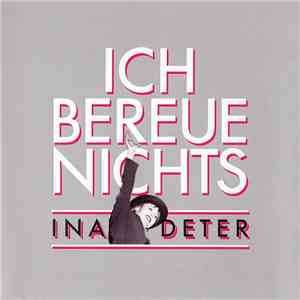 Ina Deter - 1980 - 1990 • Ich Bereue Nichts