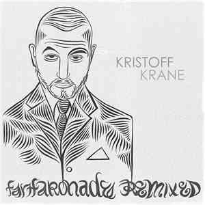 Kristoff Krane - Fanfaronade Remixed