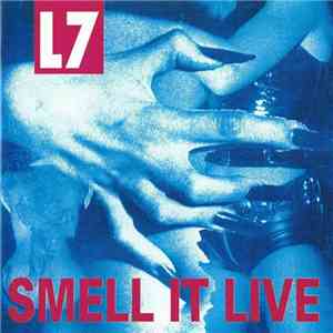 L7 - Smell It Live
