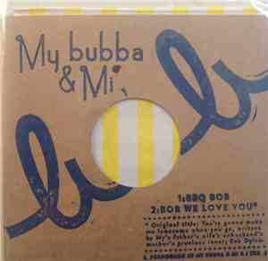 My Bubba & Mi - Bob