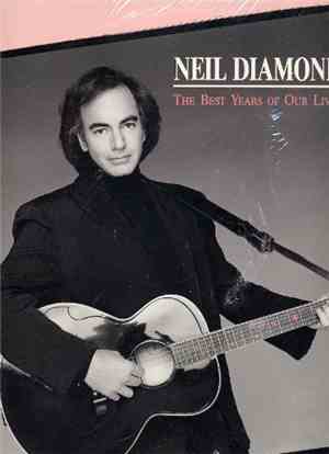 Neil Diamond - The Best Years Of Our Lives