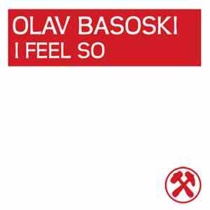 Olav Basoski - I Feel So