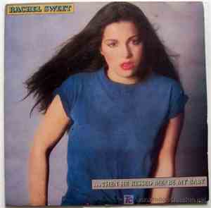 Rachel Sweet - Then He Kissed Me - Be My Baby