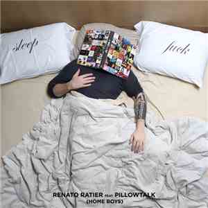Renato Ratier Feat Pillow Talk - Home Boys
