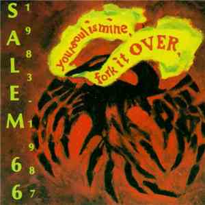 Salem 66 - 1983-1987 (Your Soul Is Mine, Fork It Over)