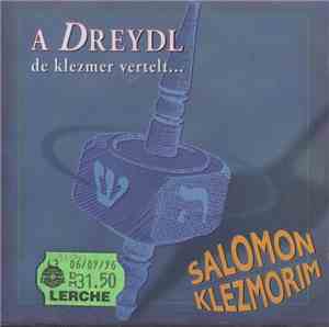 Salomon Klezmorim - A Dreydl de klezmer vertelt...