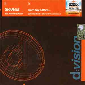 Sharam Feat. Anousheh Khalili - Don't Say A Word...