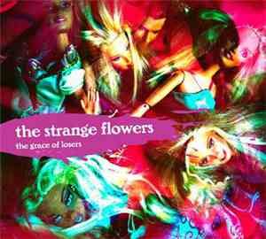 Strange Flowers - The Grace Of Losers