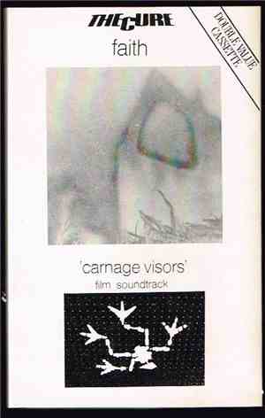 The Cure - Faith And 'Carnage Visors'